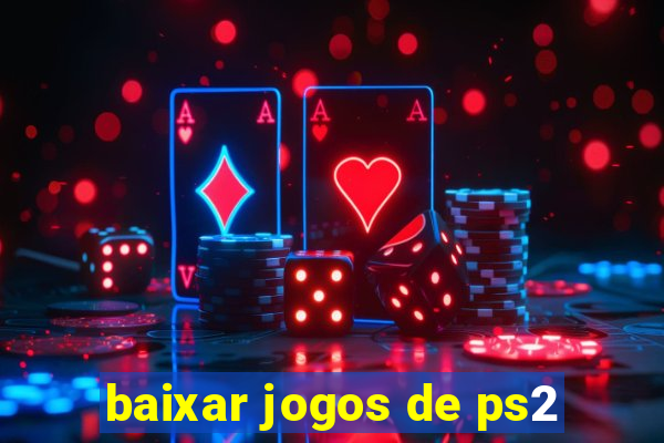 baixar jogos de ps2